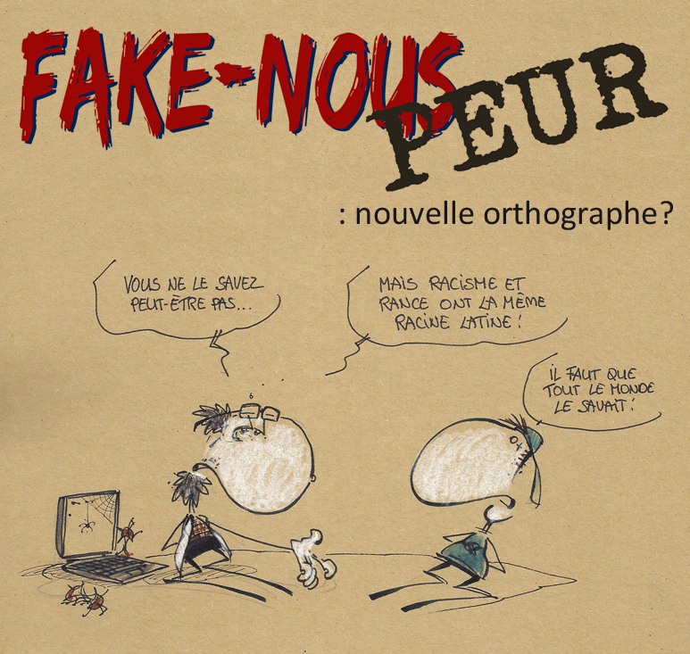 fake nous peur racisme rance racine latine orthographe miblog.jpg, sept. 2021